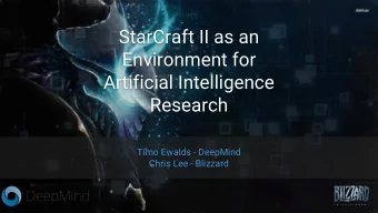 StarCraft II as an  Environment for  Artificial Intelligence  Research  Timo Ewalds - DeepMind
