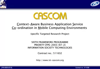 CASCOM  CASCOM  C  ontext-  -A  Aware Business Application  ware Business Application S  Service