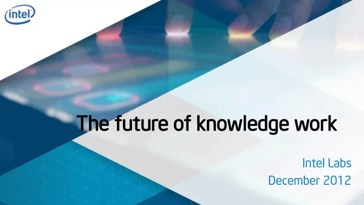 the e future e of knowl wledg edge e work