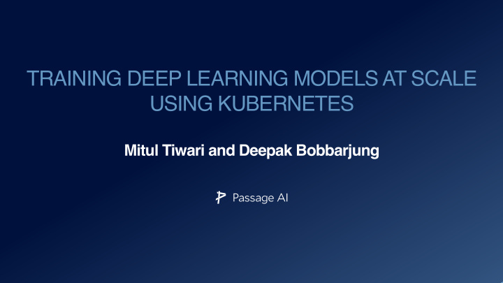 training deep learning models at scale using kubernetes