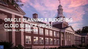 ORACLE PLANNING &amp; BUDGETING  CLOUD SERVICE (PBCS)  TOWN HALL PRESENTATION  1  PROJECT TIMELINE