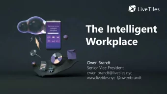 The Intelligent  Workplace  Owen B  n Brand  ndt  Senior Vice President  owen.brandt@livetiles.nyc