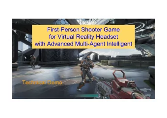 First-Person Shooter Game  for Virtual Reality Headset  with Advanced Multi-Agent Intelligent