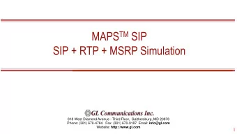 MAPS TM SIP  SIP + RTP + MSRP Simulation  818 West Diamond Avenue - Third Floor,  Gaithersburg, MD
