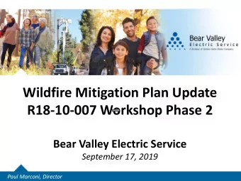 Wildfire Mitigation Plan Update  R18-10-007 Workshop Phase 2  Bear Valley Electric Service