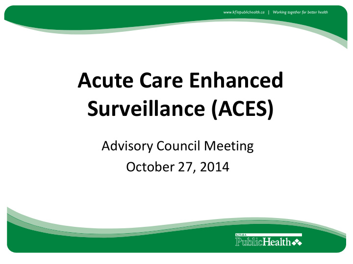acute care enhanced surveillance aces