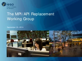 The MPI/API Replacement  Working Group  September 25, 2014  Agenda  1. Review response to real-time