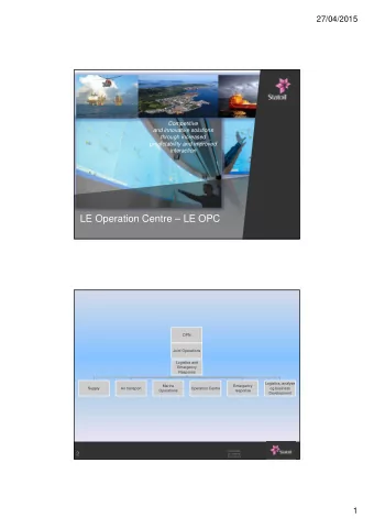 LE Operation Centre  LE OPC  DPN  Joint Operations  Logistics and  Emergency  Response