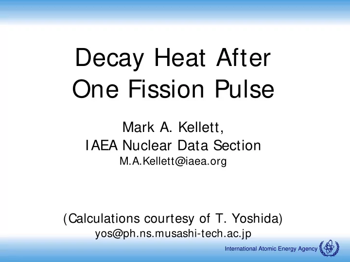 decay heat after one fission pulse