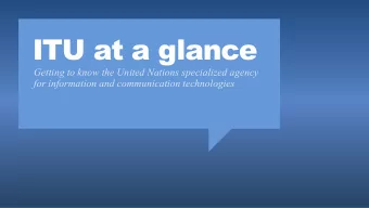 ITU at a glance  Getting to know the United Nations specialized agency  for information and