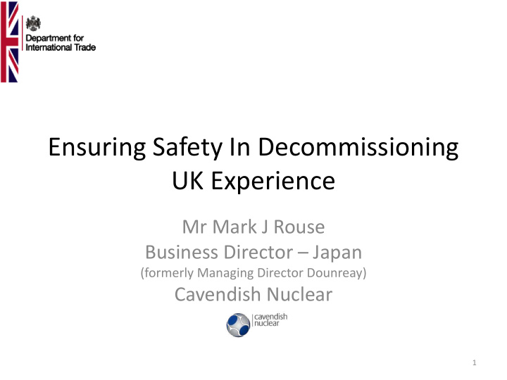ensuring safety in decommissioning uk experience