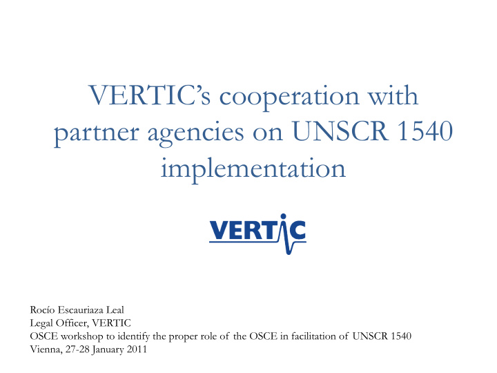 vertic s cooperation with partner agencies on unscr 1540