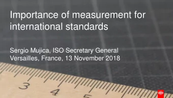 international standards  Sergio Mujica, ISO Secretary General  Versailles, France, 13 November 2018