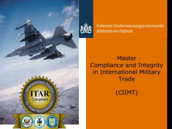 Compliance and Integrity  in International Military  Trade  (CIIMT)  Programme  Opening