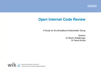 Open Internet Code Review  A Study for the Broadband Stakeholder Group  Authors  Dr Martin