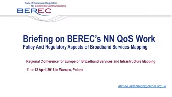 Briefing on BERECs NN QoS Work Policy And Regulatory Aspects of Broadband Services Mapping