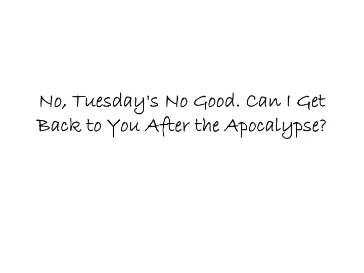 no tuesday s no good can i get no tuesday s no good can i
