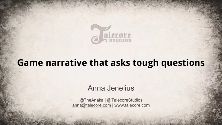 game narrative that asks tough questions