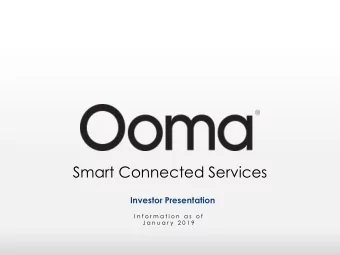 Smart Connected Services  Investor Presentation  I n f o r m a t i o n  a s  o f  J a n u a r y  2