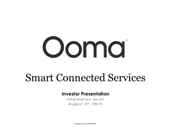 Smart Connected Services  Investor Presentation  I n f o r m a t i o n  a s  o f  A u g u s t  2 7