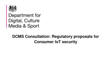 Consumer IoT security  What is consumer IoT? We have defined consumer IoT as products that are
