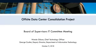 Offsite Data Center Consolidation Project  Board of Supervisors IT Committee Meeting  Wanda Gibson,