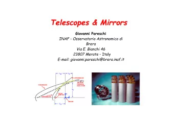 Telescopes &amp; Mirrors  Telescopes &amp; Mirrors  Giovanni Pareschi  INAF - Osservatorio