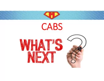 CABS  TODAYS AGENDA  Where we have been  Where we are  Whats Happening  Where we have been