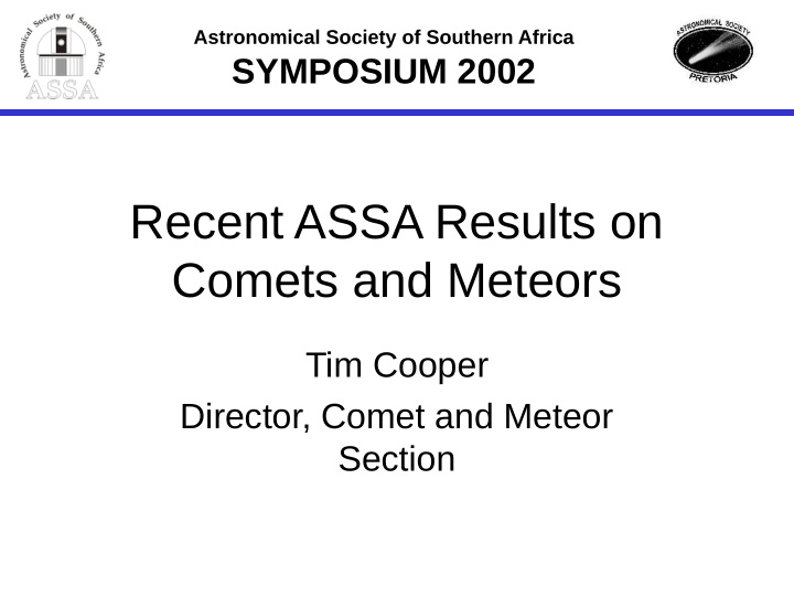recent assa results on comets and meteors