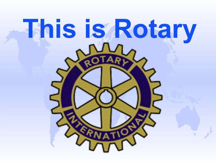 this is rotary in the beginning