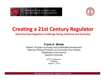 Creating a 21st Century Regulator  (And One New Regulatory Challenge Facing California and