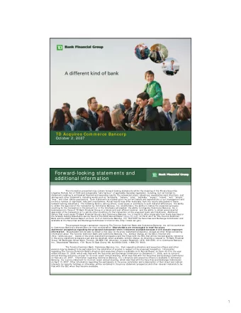 Forward-looking statements and  additional information  The information presented may contain