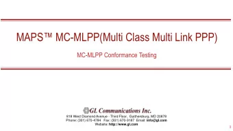 MAPS MC -MLPP(Multi Class Multi Link PPP)  MC-MLPP Conformance Testing  818 West Diamond Avenue