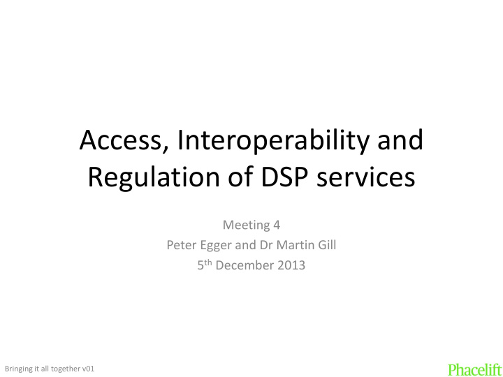 access interoperability and regulation of dsp services