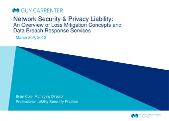 Network Security &amp; Privacy Liability:  An Overview of Loss Mitigation Concepts and  Data Breach