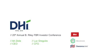 // 20 th Annual B. Riley FBR Investor Conference  // Art Zeile  // Luc Gregoire  // CEO  // CFO