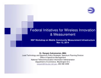 Federal Initiatives for Wireless Innovation  &amp; Measurement  NSF Workshop on Mobile Community
