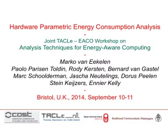 Hardware Parametric Energy Consumption Analysis  -  Joint TACLe  EACO Workshop on  Analysis