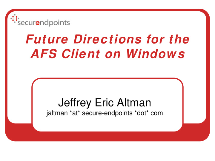 future directions for the afs client on window s