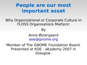 People are our most  important asset  Why Organizational or Corporate Culture in  FLOSS