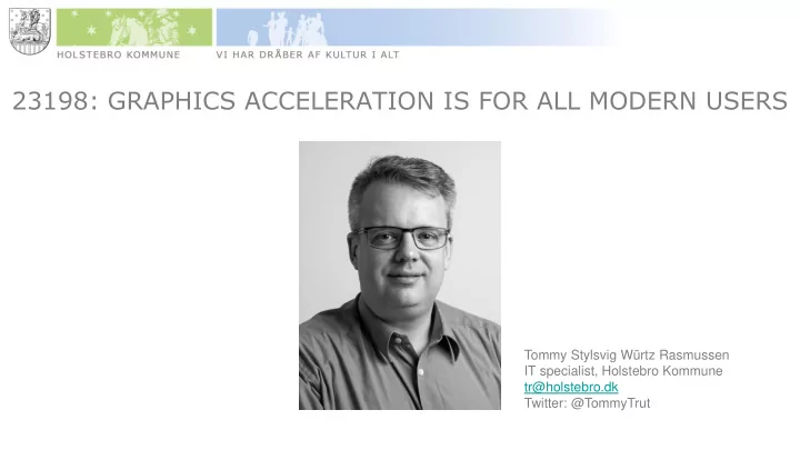 23198 graphics acceleration is for all modern users