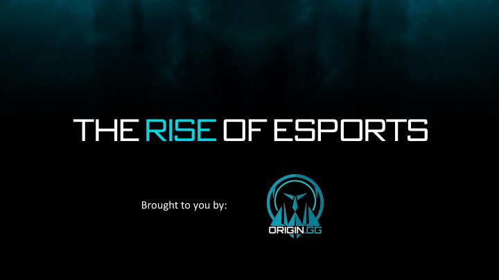 the rise of esports