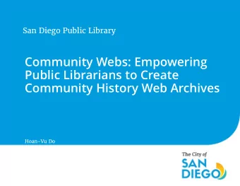 Public Librarians to Create  Community History Web Archives  Hoan-Vu Do  Public Library  Why is web