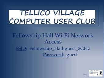 Fellowship Hall Wi-Fi Network  Access  SSID:  Fellowship_Hall-guest_2GHz  Password:  guest  TVCUC,
