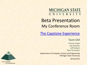 Beta Presentation  My Conference Room  The Capstone Experience  Team GM  Thomas Smale  Dan Bachelis