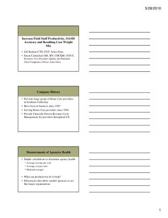 5/28/2010  Increase Field Staff Productivity, OASIS  Accuracy and Resulting Case Weight  Mix