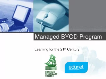 Managed BYOD Program Learning for the 21 st Century  Company  LOGO  WELCOME  The 1:1 Learning
