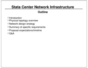 Stata Center Network Infrastructure  Outline  Introduction  Physical topology overview  Network