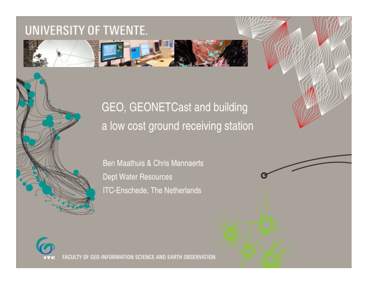 geo geonetcast and building a low cost ground receiving
