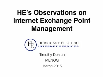 HEs Observations on  Internet Exchange Point  Management Timothy Denton  MENOG  March 2016